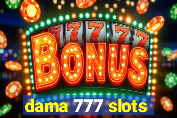 dama 777 slots